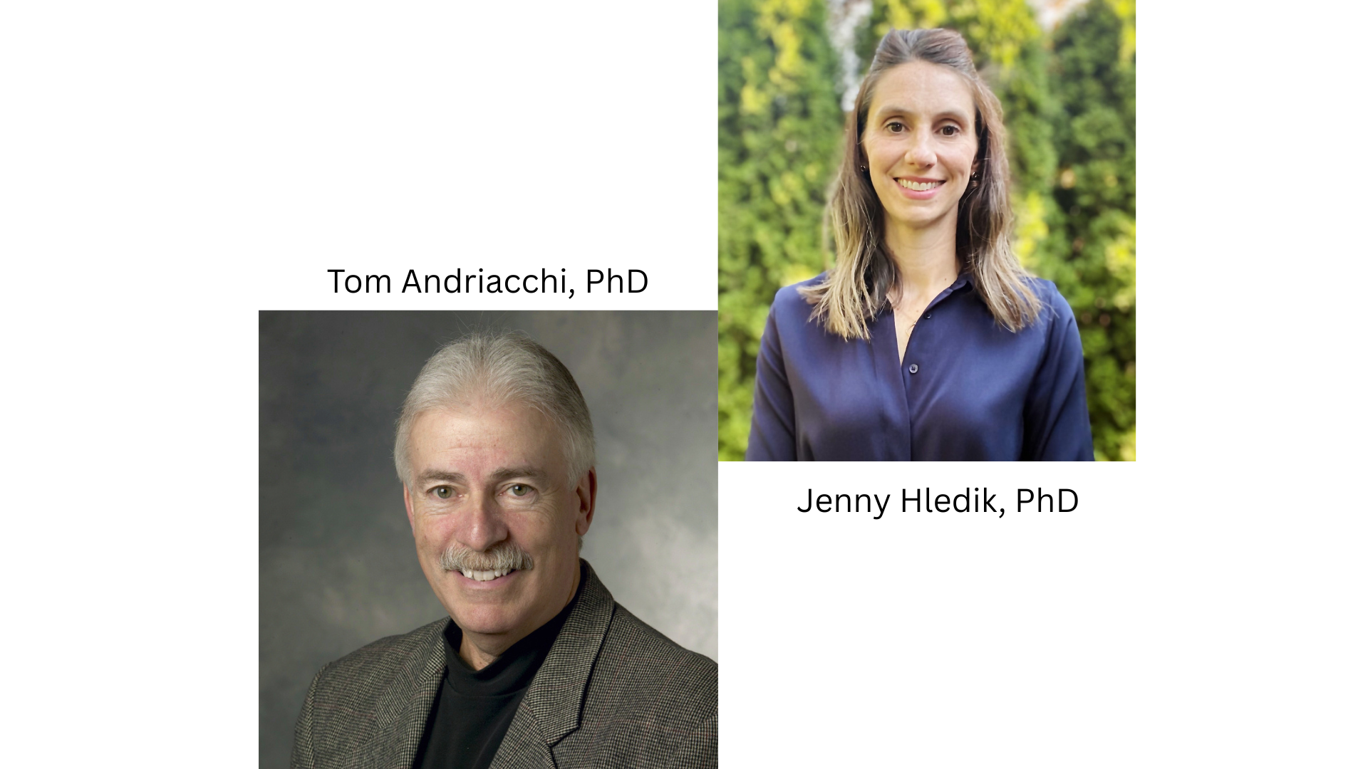 Drs. Jenny Hledik and Tom Andriacchi